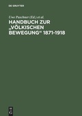 Cover: Handbuch zur "V&ouml;lkischen Bewegung" 1871-1918 - De Gruyter Saur