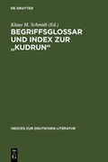 Cover: Begriffsglossar und Index zur "Kudrun" - De Gruyter