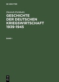 Cover: Geschichte der deutschen Kriegswirtschaft 1939-1945 - De Gruyter Saur