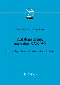 Abbildung von: Katalogisierung nach den RAK-WB - De Gruyter Saur