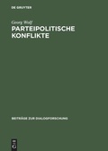 Cover: Parteipolitische Konflikte - De Gruyter