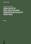Cover: Geschichte der deutschen Kriegswirtschaft 1939-1945 - De Gruyter Saur