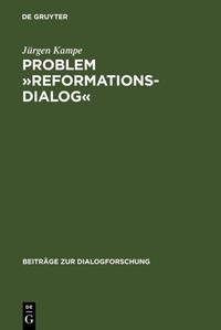 Abbildung von: Problem »Reformationsdialog« - De Gruyter