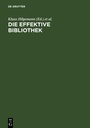 Cover: Die effektive Bibliothek - De Gruyter Saur
