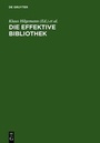 Cover: Die effektive Bibliothek - De Gruyter