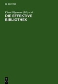 Cover: Die effektive Bibliothek - De Gruyter