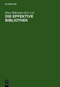 Enlarge image Cover: Die effektive Bibliothek - De Gruyter