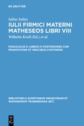 Cover: Iulius Firmicus Maternus: Matheseos libri VIII / Libros IV posteriores cum praefatione et indicibus continens - De Gruyter