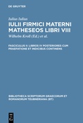Cover: Iulius Firmicus Maternus: Matheseos libri VIII / Libros IV posteriores cum praefatione et indicibus continens - De Gruyter