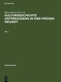 Cover: Kulturgeschichte Ostpreussens in der Fr&uuml;hen Neuzeit - De Gruyter