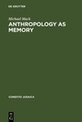 Cover: Anthropology as Memory - De Gruyter