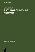 Cover: Anthropology as Memory - De Gruyter