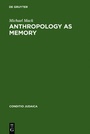Cover: Anthropology as Memory - De Gruyter