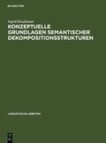 Cover: Konzeptuelle Grundlagen semantischer Dekompositionsstrukturen - De Gruyter