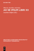 Cover: Ad se ipsum libri XII - De Gruyter