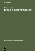 Cover: Dialog der Tragiker - De Gruyter Saur