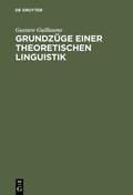 Cover: Grundz&uuml;ge einer theoretischen Linguistik - De Gruyter