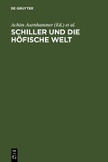 Cover: Schiller und die h&ouml;fische Welt - De Gruyter