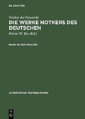 Cover: Notker der Deutsche: Die Werke Notkers des Deutschen / Der Psalter - De Gruyter