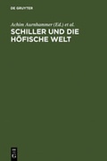 Cover: Schiller und die h&ouml;fische Welt - De Gruyter