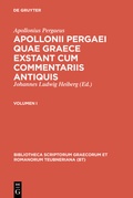 Cover: Apollonii Pergaei quae Graece exstant cum commentariis antiquis - De Gruyter
