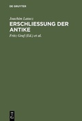 Cover: Erschliessung der Antike - De Gruyter