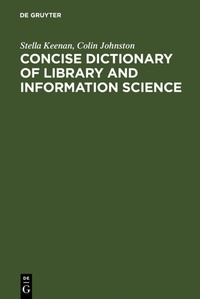 Abbildung von: Concise Dictionary of Library and Information Science - De Gruyter Saur