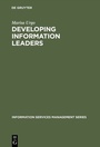 Cover: Developing Information Leaders - De Gruyter Saur