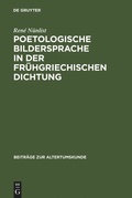 Cover: Poetologische Bildersprache in der fr&uuml;hgriechischen Dichtung - De Gruyter