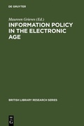 Cover: Information Policy in the Electronic Age - De Gruyter Saur