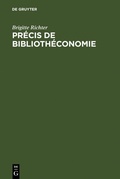 Cover: Pr&eacute;cis de Biblioth&eacute;conomie - De Gruyter Saur