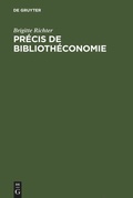 Cover: Pr&eacute;cis de Biblioth&eacute;conomie - De Gruyter Saur