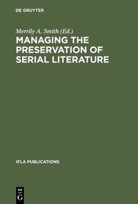 Abbildung von: Managing the Preservation of Serial Literature - De Gruyter Saur