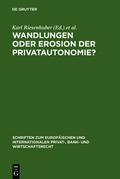 Cover: Wandlungen oder Erosion der Privatautonomie? - De Gruyter