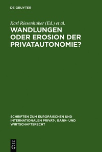 Abbildung von: Wandlungen oder Erosion der Privatautonomie? - De Gruyter