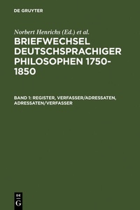 Abbildung von: Briefwechsel deutschsprachiger Philosophen 1750-1850 - De Gruyter Saur