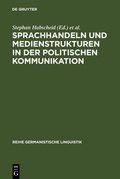 Cover: Sprachhandeln und Medienstrukturen in der politischen Kommunikation - De Gruyter
