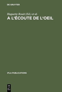 Abbildung von: A l'écoute de l'oeil - De Gruyter Saur