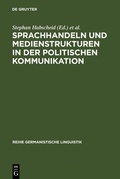 Cover: Sprachhandeln und Medienstrukturen in der politischen Kommunikation - De Gruyter