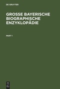 Cover: Gro&szlig;e Bayerische Biographische Enzyklop&auml;die - De Gruyter Saur