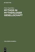 Cover: Mythos in mythenloser Gesellschaft - De Gruyter