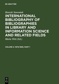 Abbildung von: Henryk Sawoniak: International Bibliography of Bibliographies in... / 1979-1990 - De Gruyter