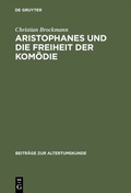 Cover: Aristophanes und die Freiheit der Kom&ouml;die - De Gruyter Saur