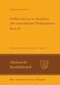 Cover: Notker latinus zu Boethius, &raquo;De consolatione Philosophiae&laquo; - De Gruyter