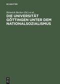 Cover: Die Universit&auml;t G&ouml;ttingen unter dem Nationalsozialismus - De Gruyter Saur