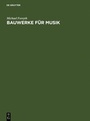 Cover: Bauwerke für Musik - De Gruyter Saur