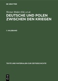 Cover: Deutsche und Polen zwischen den Kriegen - De Gruyter Saur