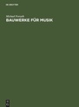 Cover: Bauwerke für Musik - De Gruyter Saur