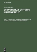 Cover: Die Kapitulation der Hohen Schulen, Band 2: Das Jahr 1933 und seine Themen - De Gruyter Saur