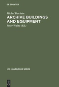 Cover: Archive Buildings and Equipment - De Gruyter Saur